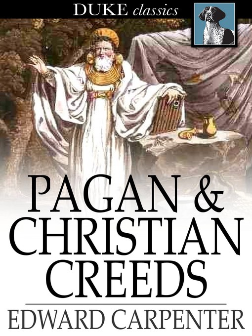Title details for Pagan & Christian Creeds by Edward Carpenter - Available